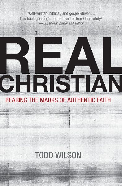 The Real Christian: Bearing the Marks of Authentic Faith