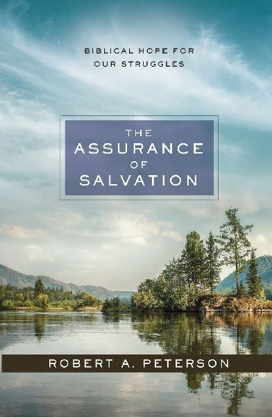 The Assurance of Salvation: Biblical Hope for Our Struggles
