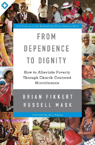 A From Dependence to Dignity: How to Alleviate Poverty Through Church-Centered Microfinance