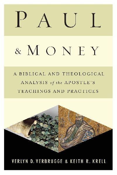 The Paul and Money: A Biblical and Theological Analysis of the Apostles Teachings and Practices