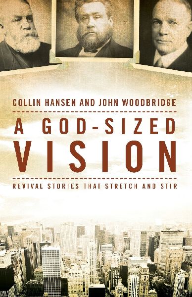 A God-Sized Vision: Revival Stories That Stretch and Stir