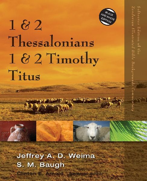 The 1 and 2 Thessalonians, 1 and 2 Timothy, Titus