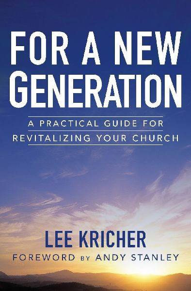 The For a New Generation: A Practical Guide for Revitalizing Your Church