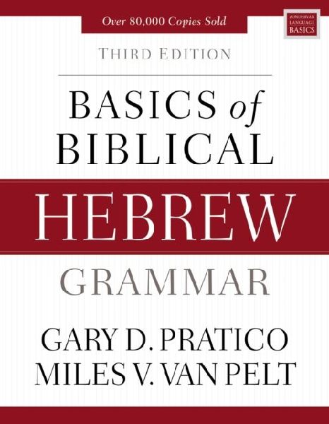 Basics of Biblical Hebrew Grammar: Third Edition