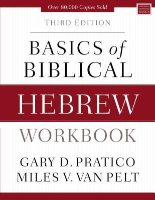 Basics of Biblical Hebrew Workbook: Third Edition
