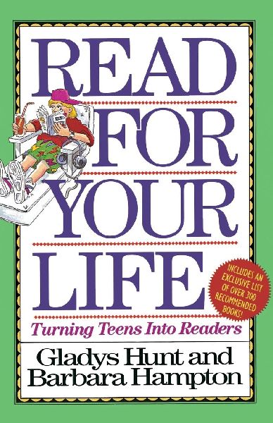 A Read for Your Life: Turning Teens Into Readers