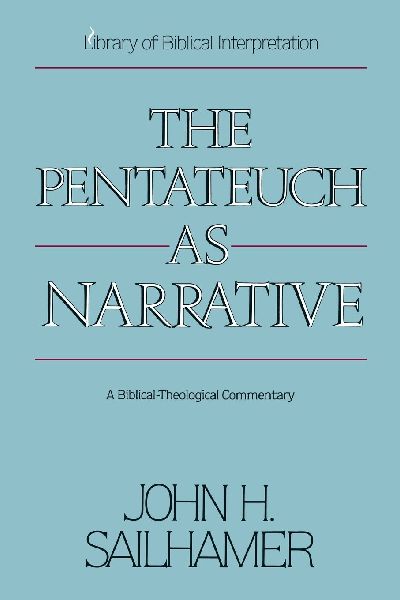 The Pentateuch as Narrative: A Biblical-Theological Commentary