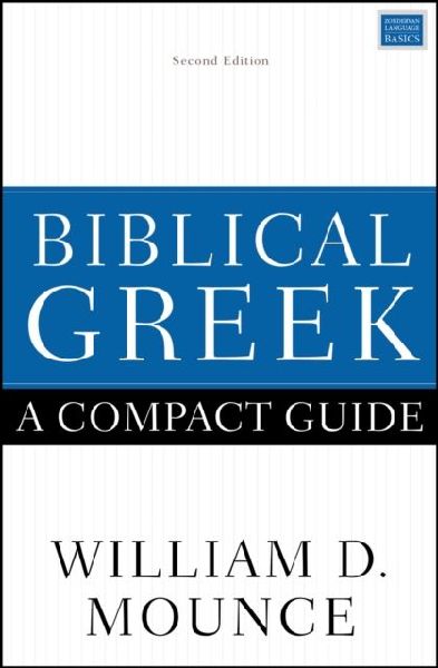Biblical Greek: A Compact Guide: Second Edition