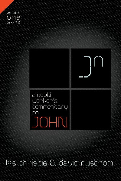 A Youth Workers Commentary on John, Vol 1: Volume 1 1