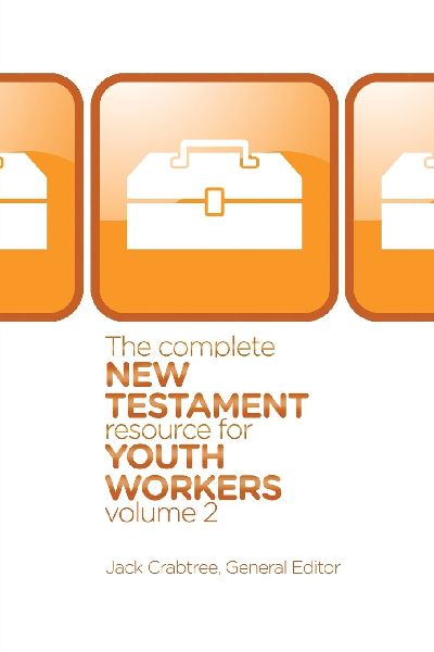The Complete New Testament Resource for Youth Workers, Volume 2: 2