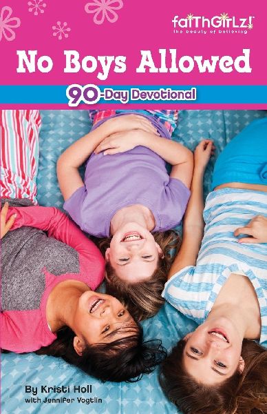 The No Boys Allowed: 90-Day Devotional