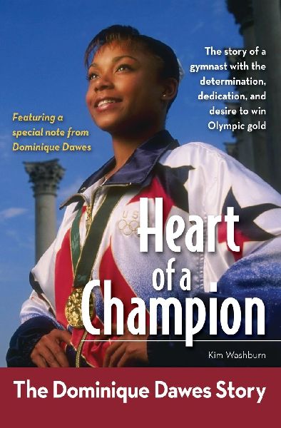 The Heart of a Champion: The Dominique Dawes Story