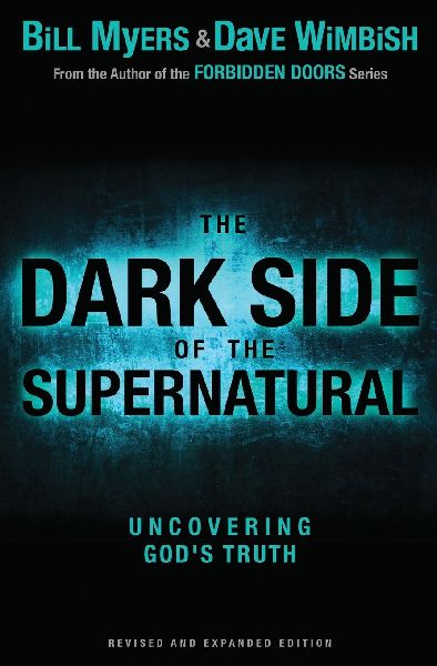 The Dark Side of the Supernatural (Revised, Expanded)