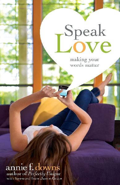 The Speak Love: Making Your Words Matter