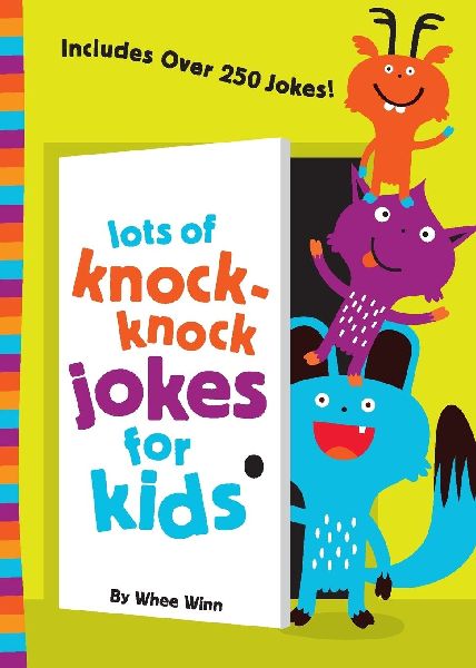The Lots of Knock-Knock Jokes for Kids: A Funny, Laugh Out Loud Busy Book for Children with Over 250 Jokes, Riddles, Tongue Twisters, and Puns
