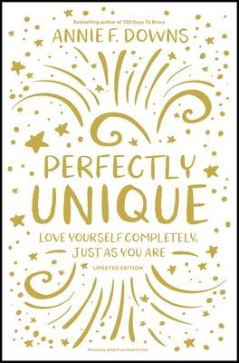 Perfectly Unique: Love Yourself Completely, Just as You Are