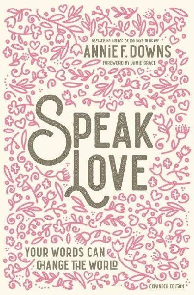 Speak Love: Your Words Can Change the World
