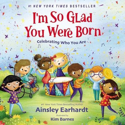 Im So Glad You Were Born: Celebrating Who You Are