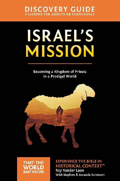 The Israels Mission Discovery Guide: A Kingdom of Priests in a Prodigal World 13