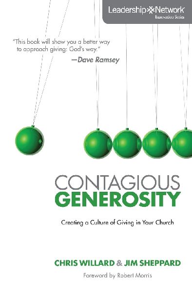 A Contagious Generosity: Creating a Culture of Giving in Your Church