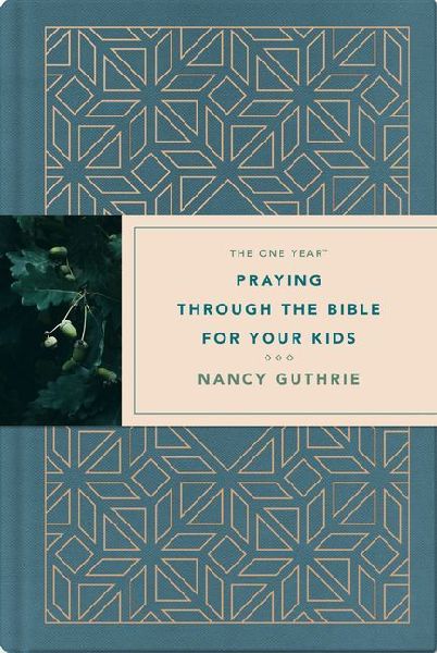 The One Year Praying Through the Bible for Your Kids
