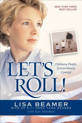 Lets Roll!: Ordinary People, Extraordinary Courage