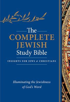 The Complete Jewish Study Bible, Flexisoft (Imitation Leather, Blue): Illuminating the Jewishness of Gods Word