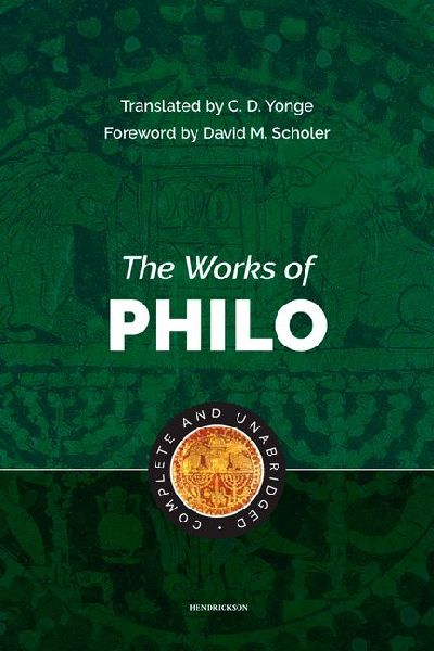 The Works of Philo: Complete and Unabridged