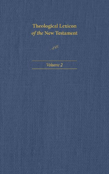Theological Lexicon of the New Testament: Volume 2