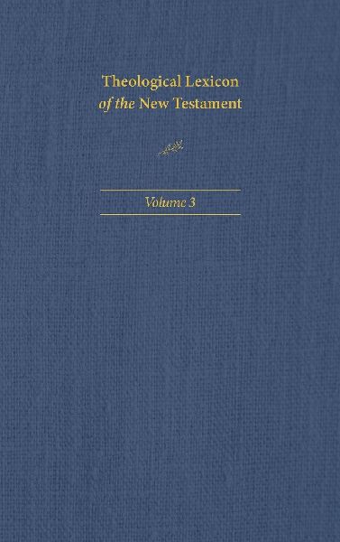 Theological Lexicon of the New Testament: Volume 3