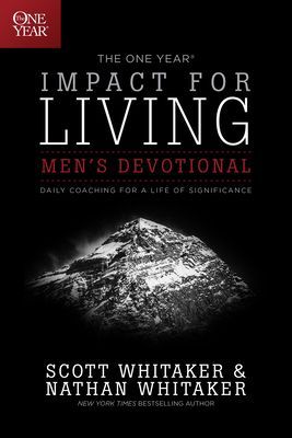 The One Year Impact for Living Mens Devotional: Daily Coaching for a Life of Significance