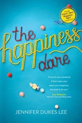The Happiness Dare: Pursuing Your Hearts Deepest, Holiest, and Most Vulnerable Desire
