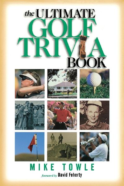 The Ultimate Golf Trivia Book: Fun Facts for Golfers