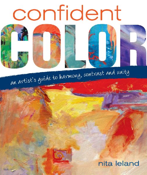 Confident Color: An Artists Guide to Harmony, Contrast and Unity