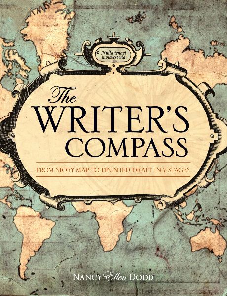The Writers Compass: From Story Map to Finished Draft in 7 Stages