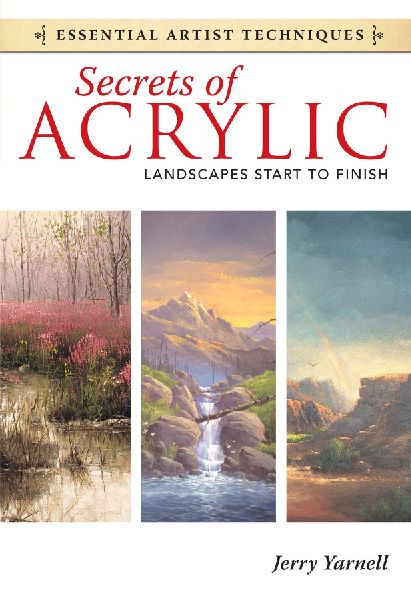 Secrets of Acrylic: Landscapes Start to Finish