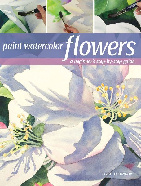 Paint Watercolor Flowers: A Beginners Step-By-Step Guide