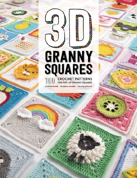 3D Granny Squares: 100 Crochet Patterns for Pop-Up Granny Squares