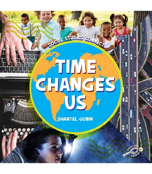 Time Changes Us