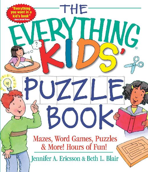 The Everything Kids Puzzle Book: Mazes, Word Games, Puzzles & More! Hours of Fun!
