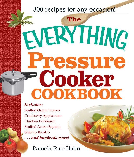 The Everything Pressure Cooker Cookbook