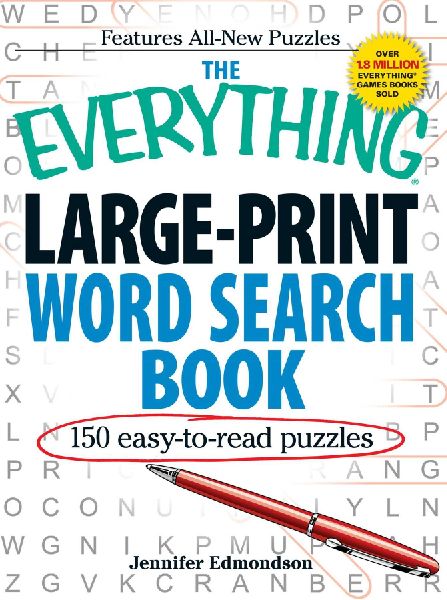 The Everything Large-Print Word Search Book: 150 Easy-To-Read Puzzles