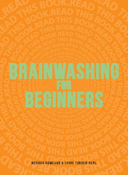 Brainwashing for Beginners