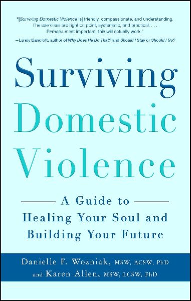 Surviving Domestic Violence: A Guide to Healing Your Soul and Building Your Future
