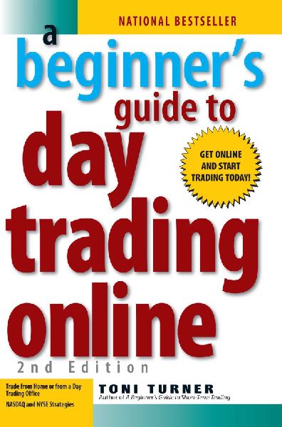 A Beginners Guide to Day Trading Online 2nd Edition