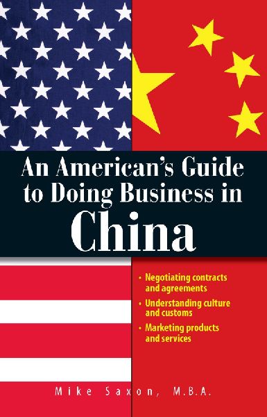 An Americans Guide To Doing Business In China