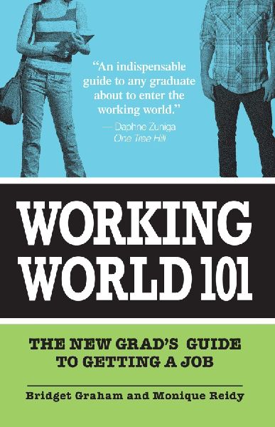 Working World 101: The New Grads Guide to Getting a Job