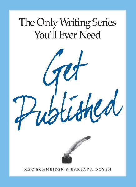 The Only Writing Series Youll Ever Need Get Published