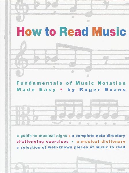How to Read Music: The Fundamentals of Music Notation Made Easy