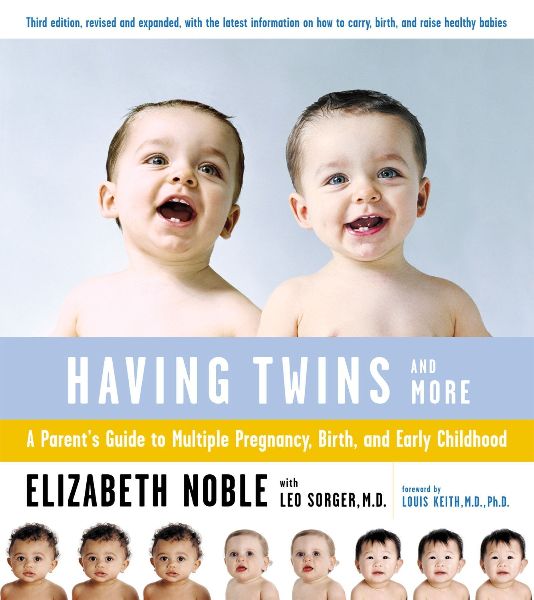 Having Twins--And More: A Parents Guide to Multiple Pregnancy, Birth, and Early Childhood